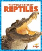 The World's Biggest Reptiles