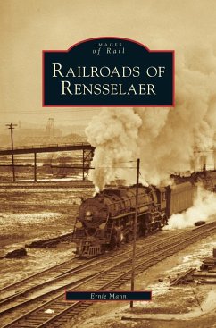 Railroads of Rensselaer - Mann, Ernie