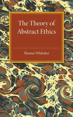 The Theory of Abstract Ethics - Whittaker, Thomas