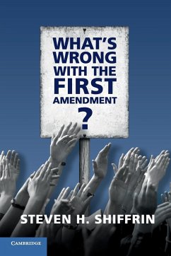 What's Wrong with the First Amendment - Shiffrin, Steven H.