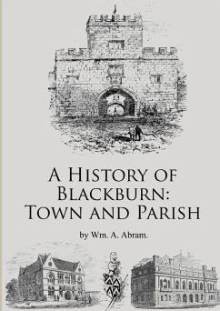 A History of Blackburn - Abram, Wm. Alexander