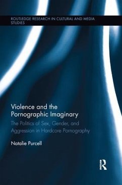Violence and the Pornographic Imaginary - Purcell, Natalie