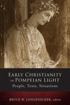 Early Christianity in Pompeian Light - Longenecker, Bruce W