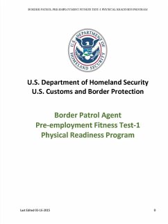 Border Patrol Agent Pre-employment Fitness Test-1 Physical Readiness Program - Department of Homeland Security, U. S.; Customs and Border Protection, U. S.