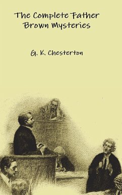 The Complete Father Brown Mysteries - Chesterton, G. K.