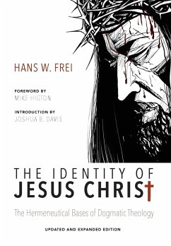 The Identity of Jesus Christ, Expanded and Updated Edition - Frei, Hans W.; Davis, Joshua B.