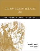 The Bondage of the Will, 1525 (Abridged)