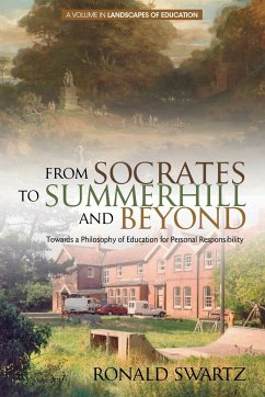 From Socrates to Summerhill and Beyond - Swartz, Ronald