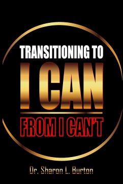 Transitioning to I Can from I Can't - Burton, Sharon L