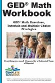 GED Math Workbook: GED Math Exercises, Tutorials and Multiple Choice Strategies