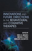 Innovations and Future Directions in the Behavioural and Cognitive Therapies