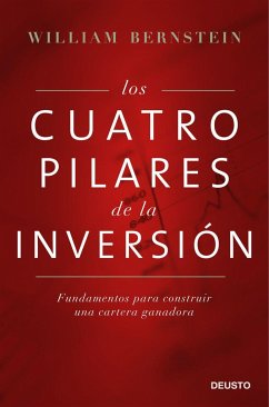 Los cuatro pilares de la inversión : fundamentos para construir una cartera ganadora - Bernstein, William