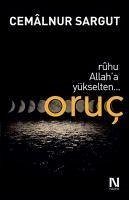 Ruhu Allaha Yükselten Oruc - Sargut, Cemalnur