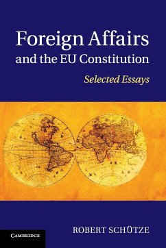 Foreign Affairs and the EU Constitution - Schutze, Robert