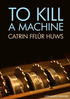 To Kill a Machine - Huws, Catrin Fflur