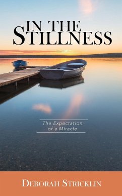 In the Stillness - Stricklin, Deborah