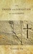 The Origin and Formation of the Gospel - Bild 1