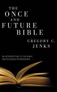 The Once and Future Bible - Jenks, Gregory C.