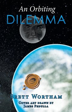 An Orbiting Dilemma - Wortham, Brett