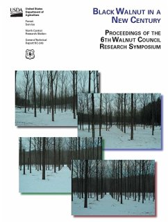 Black Walnut in a New Century - Proceedings of the 6th Walnut Council Research Symposium - Lafayette, Indiana - July 25-28, 2004 - Forest Service, Usda