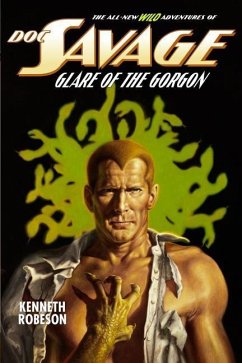 Doc Savage: Glare of the Gorgon - Dent, Lester; Murray, Will
