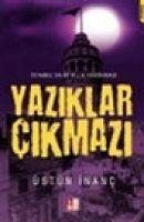 Yaziklar Cikmazi - Inanc, Üstün