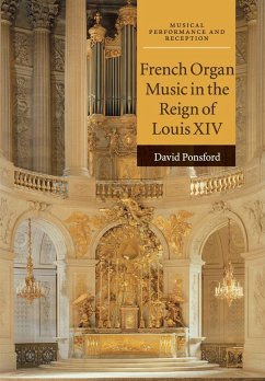 French Organ Music in the Reign of Louis XIV - Ponsford, David (Cardiff University)
