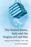 The United States, Italy and the Origins of Cold War