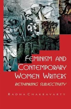 Feminism and Contemporary Women Writers - Chakravarty, Radha