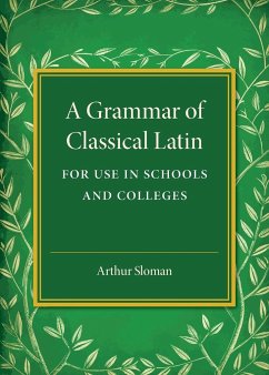A Grammar of Classical Latin - Sloman, Arthur