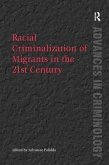 Racial Criminalization of Migrants in the 21st Century