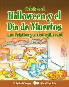 Celebra El Halloween y El Dia de Muertos Con Cristina y Su Conejito Azul - Campoy, F Isabel