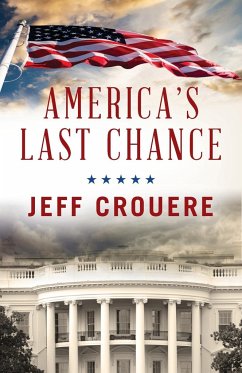 America's Last Chance - Crouere, Jeff J.