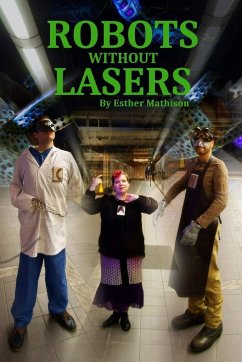 Robots Without Lasers - Mathison, Esther
