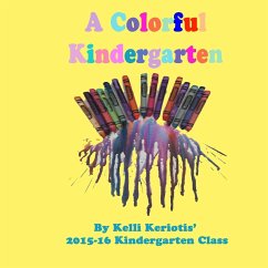 A Colorful Kindergarten - Keriotis, Kelli