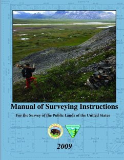 Manual of Surveying Instructions - For the Survey of the Public Lands of the United States - Department of the Interior, United State; Management, Bureau Of Land