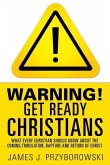 WARNING! Get Ready Christians