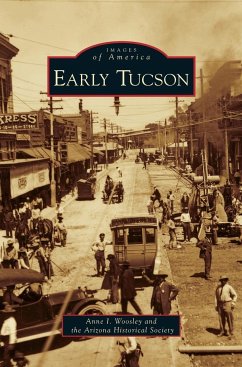 Early Tucson - Woosley, Anne I.; Arizona Historical Society