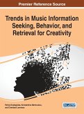 Trends in Music Information Seeking, Behavior, and Retrieval for Creativity