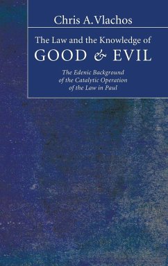 The Law and the Knowledge of Good and Evil - Vlachos, Chris A.
