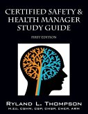 Certified Safety & Health Manager Study Guide First Edition
