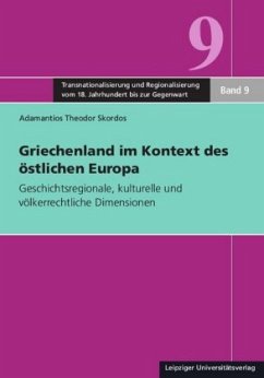 Griechenland im Kontext des östlichen Europa - Skordos, Adamantios Theodor