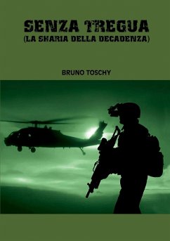 SENZA TREGUA (la sharia della decadenza) - Toschy, Bruno