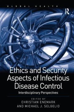 Ethics and Security Aspects of Infectious Disease Control - Selgelid, Michael J