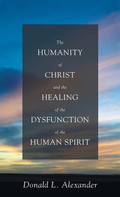 The Humanity of Christ and the Healing of the Dysfunction of the Human Spirit