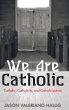 We Are Catholic - Bild 1