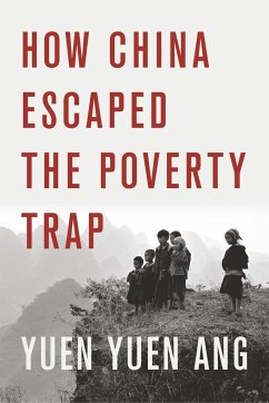 How China Escaped the Poverty Trap - Ang, Yuen Yuen