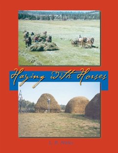 Haying With Horses - Miller, Lynn R