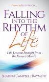 Falling Into the Rhythm of Life