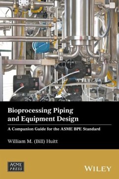 Bioprocessing Piping and Equipment Design - Huitt, William M. (Bill)